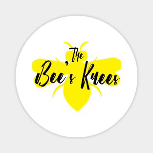 The Bee's Knees Magnet